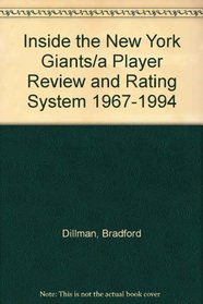 Inside the New York Giants: APlayer Review and Rating System 1967-1994