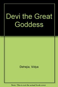 Devi: The Great Goddess