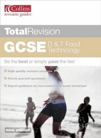 GCSE D and T: Food Technology (Total Revision)