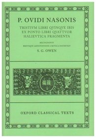 Tristia, Ibis, Ex Ponto, Halieutica, Fragmenta (Oxford Classical Texts Ser)