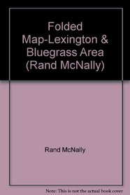Folded Map-Lexington  Bluegrass Area (Rand McNally)