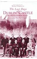 The Last Days of Dublin Castle: The Mark Sturgis Diaries