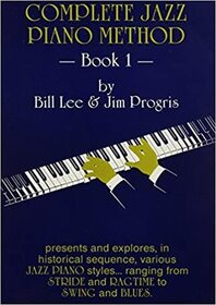 Complete Jazz Piano Method, Bk 1