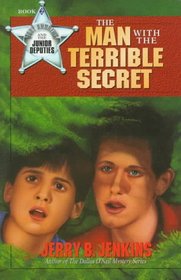 The Man With the Terrible Secret (Toby Andrews and the Junior Deputies , No 2)