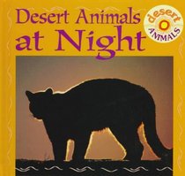 Desert Animals at Night (Desert Animals.)