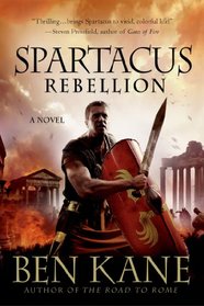 Spartacus: Rebellion (Spartacus Chronicles)