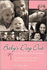 Baby's Day Out in Southern California: Fun Places to Go With Babies and Toddlers