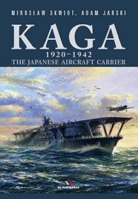 Kaga 1920-1942: The Japanese Aircraft Carrier