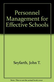 Personnel Management for Effective Schools