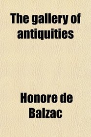 The Gallery of Antiquities; An Old Maid