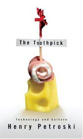 The Toothpick: Technology and Culture