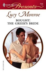 Bought: The Greek's Bride (Mediterranean Brides, Bk 1) (Harlequin Presents, No 2636)