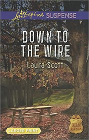 Down to the Wire (SWAT: Top Cops, Bk 2)