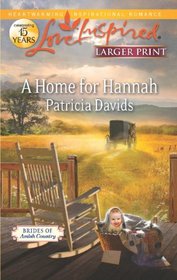 A Home for Hannah (Brides of Amish County, Bk 6) (Love Inspired, No 721) (Larger Print)