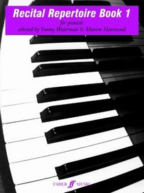 Recital Repertoire: Bk. 1: (Piano) (Waterman & Harewood Piano Series)
