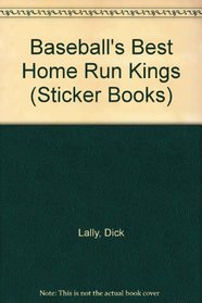 BASEBALL'S BEST:HOMERUN KINGS (STICKER BOOK) (Sticker Books)