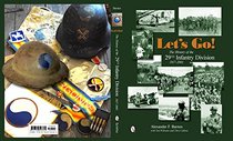 Let's Go!: The History of the 29th Infantry Division 1917-2001
