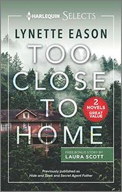 Too Close to Home (Harlequin Selects)