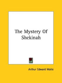 The Mystery Of Shekinah
