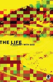 The Life: A Journey With God Dfd 2.1 (Dfd 2.0 Bible Study Series)