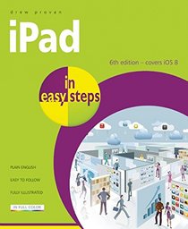 iPad in Easy Steps: Covers iOS 8