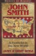 John Smith: A Foothold in the New World (Heroes of History)