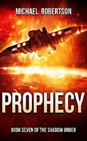 Prophecy: A Space Opera: Book Seven of The Shadow Order