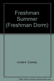 Freshman Summer (Freshman Dorm)