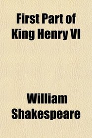 First Part of King Henry VI