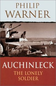 Auchinleck: The Lonely Soldier