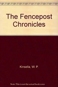 The Fencepost Chronicles