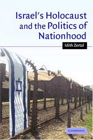 Israel's Holocaust and the Politics of Nationhood (Cambridge Middle East Studies)