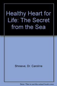 A healthy heart for life: The secret from the sea