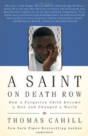 A Saint on Death Row: How a Forgotten Child Became a Man and Changed a World