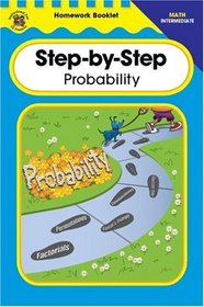 Step-By-Step Probability Homework Booklet, Intermediate (Homework Booklets)