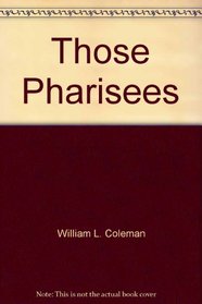 Those Pharisees