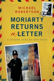 Moriarty Returns a Letter (Baker Street Letters, Bk 4)