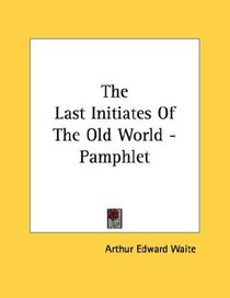 The Last Initiates Of The Old World - Pamphlet