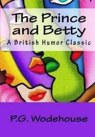 The Prince And Betty: A British Humor Classic