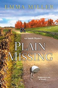 Plain Missing (Amish Mystery, Bk 4)
