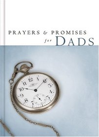 Prayers and Promises for Dads (Prayers & Promises)