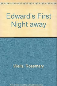 Edward's First Night away