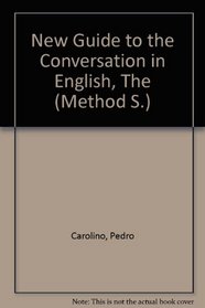 New Guide to the Conversation in English, The (Method S.)