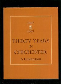 Thirty Years in Chichester