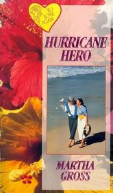 Hurricane Hero (To Love Again)