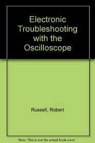 Electronic troubleshooting with the oscilloscope