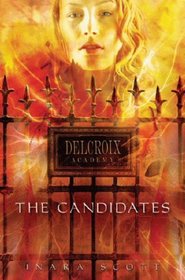 Delcroix Academy, Book One:: The Candidates