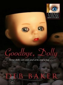 Goodbye, Dolly (Wheeler Large Print Cozy Mystery)