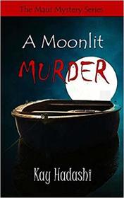 A Moonlit Murder (The Maui Mystery Series)