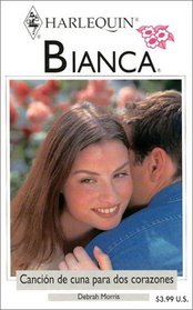Cancion De Cuna Para Dos Corazones  (Lullaby For Two Hearts) (Bianca, 316) (Spanish Edition)